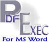 PDFExec For MS Word Software Download